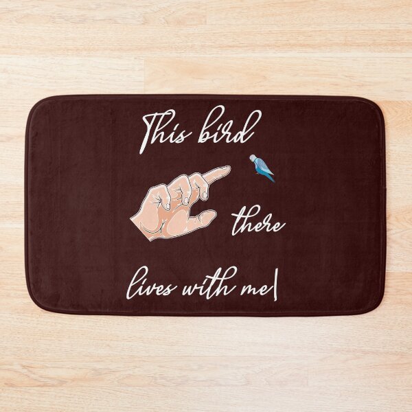Item preview, This bird lives with me. designed and sold by Bodino.