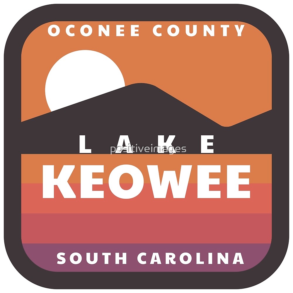 "Lake Keowee, Oconee County, South Carolina" by positiveimages Redbubble