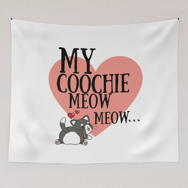 Item preview, My coochie meow meow … designed and sold by JosTees96.