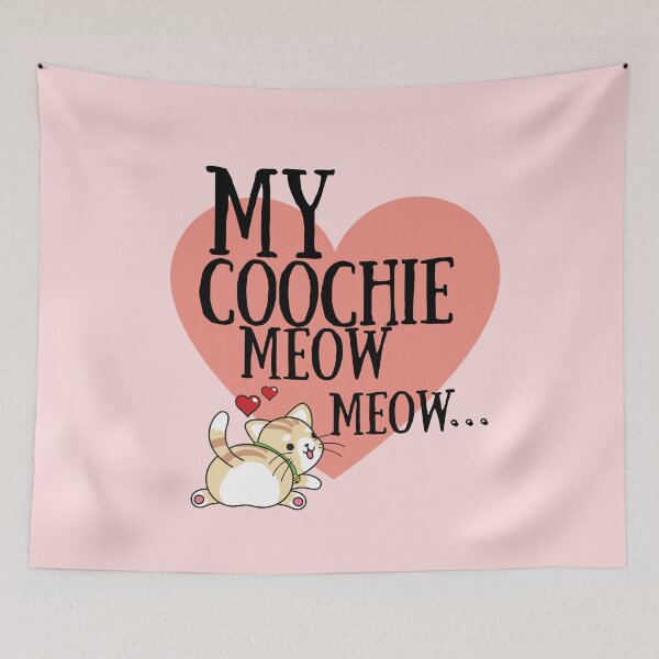 Item preview, My coochie meow meow … designed and sold by JosTees96.