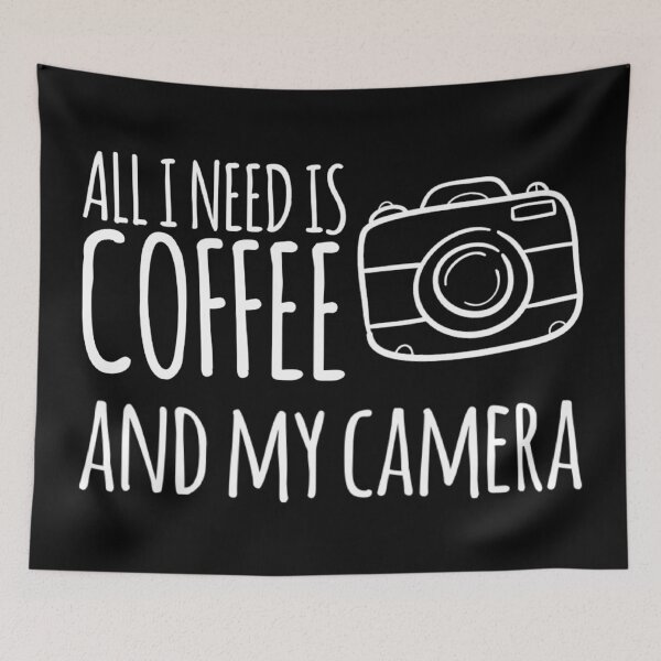 Item preview, All I Need is Coffee and My Camera designed and sold by PRNTDADZ.
