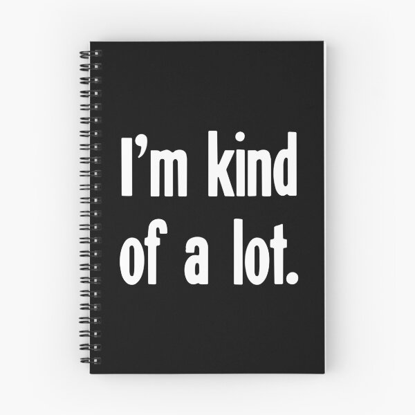 Item preview, I'm Kind Of A Lot designed and sold by Good-Looking Corpse.