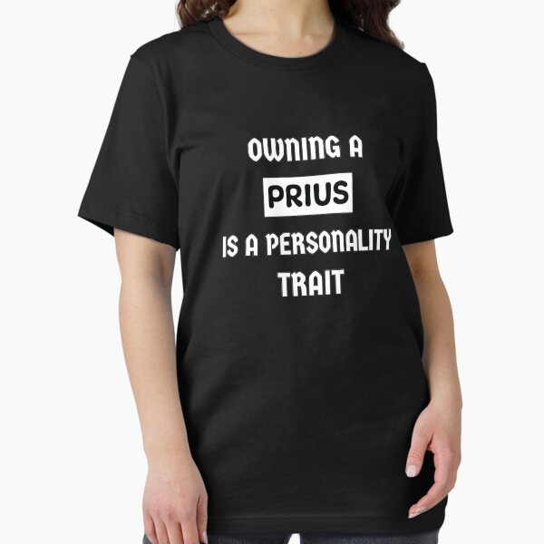 Item preview, Owning a Toyota Prius is a personality trait funny text typography design designed and sold by Jdm-Knights.