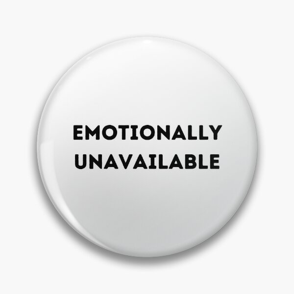 Item preview, Emotionally unavailable designed and sold by lolora.