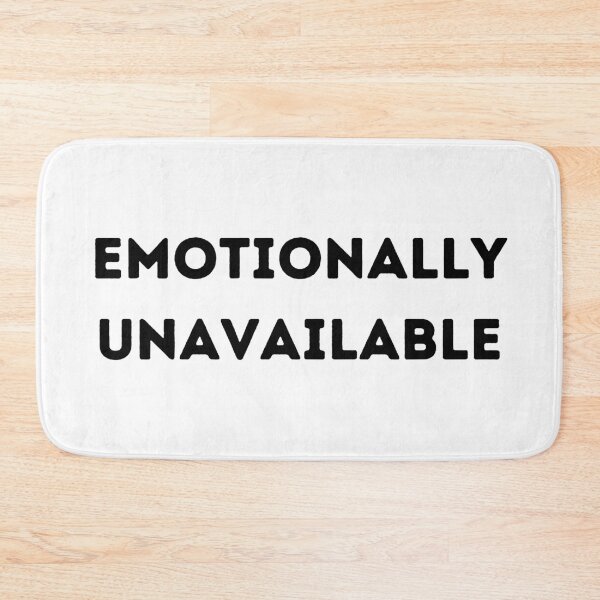 Item preview, Emotionally unavailable designed and sold by lolora.
