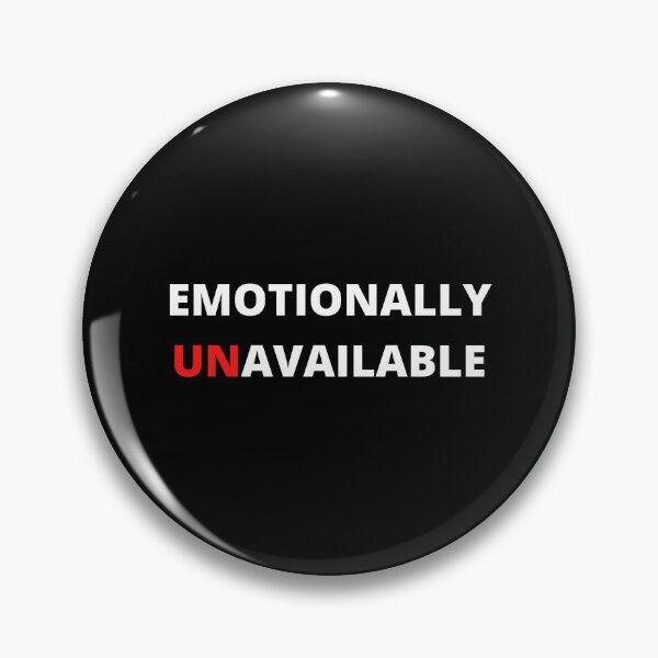Item preview, Emotionally unavailable designed and sold by lolora.