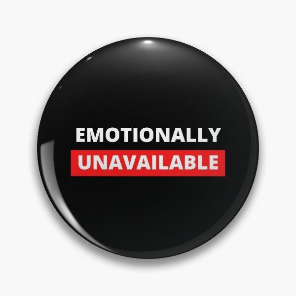 Item preview, Emotionally unavailable designed and sold by lolora.