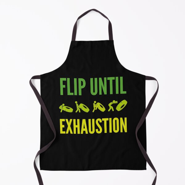 Item preview, Flip Until Exhaustion Tire Flip Training designed and sold by Ensjodesigns.