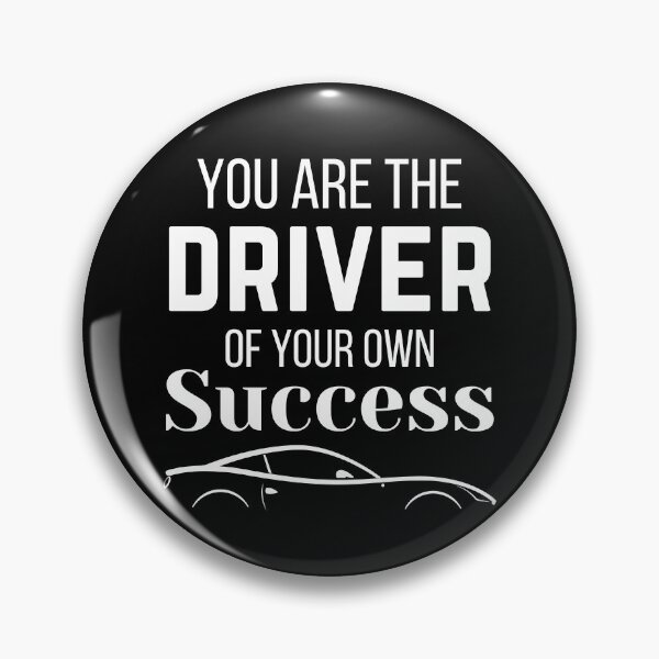 Item preview, You are the Driver of Your Own Success, Funny Car Quotes designed and sold by QuotableAttire.
