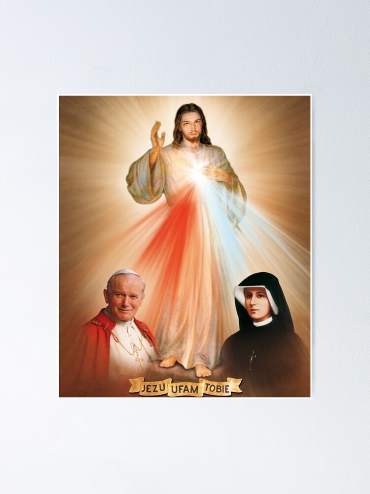 Divine Mercy St Faustina Pope John Paul Ii Poster For Sale By Admg Redbubble