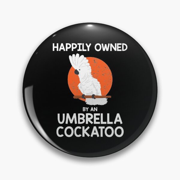 Item preview, Parrot Lover Happily Owned By An Umbrella Cockatoo print designed and sold by jakehughes2015.