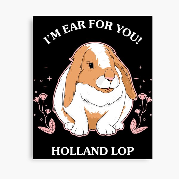 Item preview, Funny Ear For You Holland Lop Bunny Rabbit Pun design designed and sold by jakehughes2015.