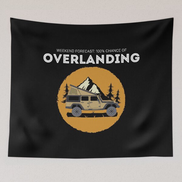 Item preview, Weekend Forecast Overland Camping Overlanding design designed and sold by jakehughes2015.
