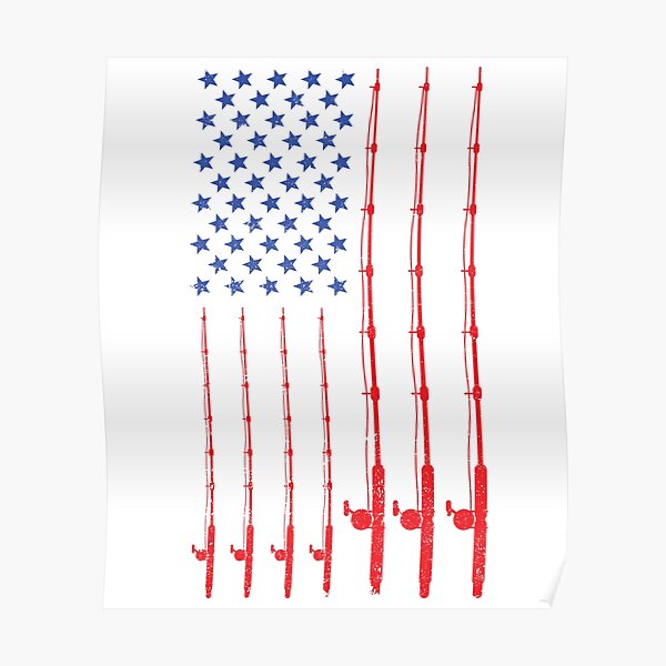 Download American Flag Patriotic Fishing Pole Fishermans Design Poster By Tshirtexpressiv Redbubble