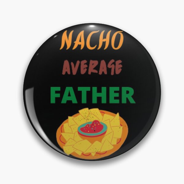 Item preview, Nacho Average Dad  Funny Father, Gifts For Dad From Daughter, Son, Kids - Birthday Giftss For Dad - Fathers Day Giftss For Dad, Husband, Men - Best Dad Bday Present Idea For a Father, Men, Him designed and sold by Design optimism ★★★★★.