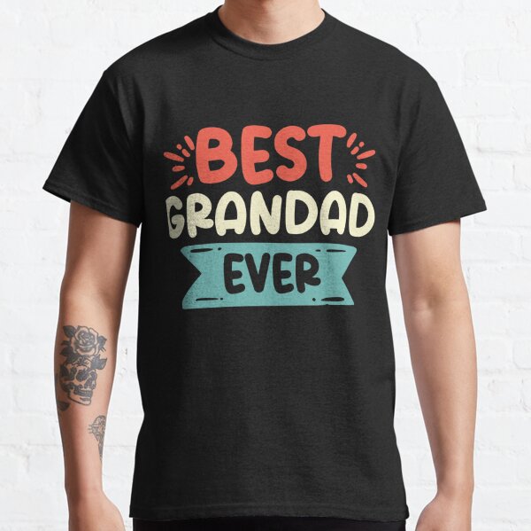 Grandad Quotes T-Shirts for Sale
