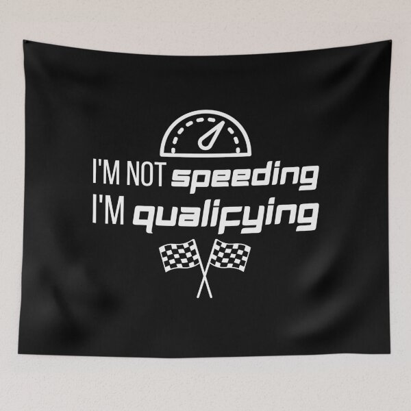 Item preview, I'm not Speeding I'm Qualifying, Funny Car Quotes designed and sold by QuotableAttire.