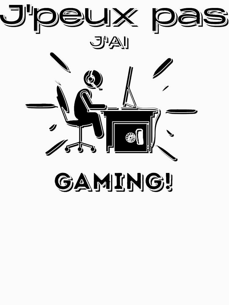 Discover J'peux Pas J'ai Gaming T-Shirt
