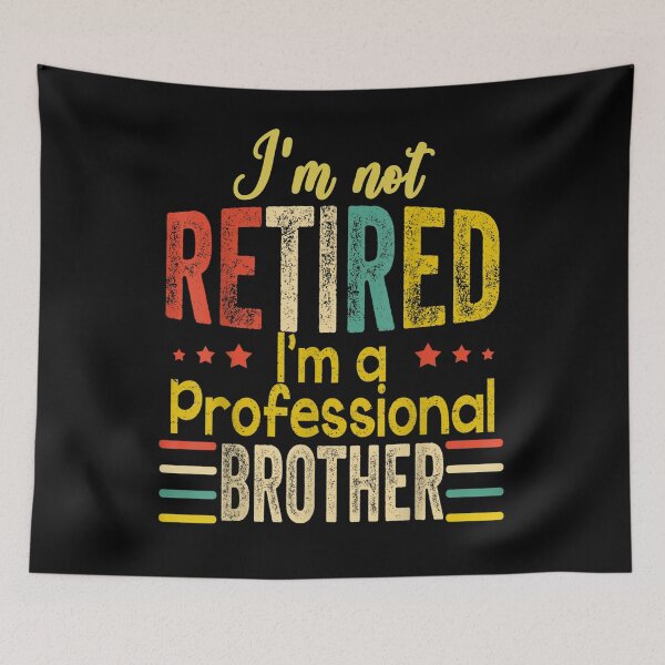 Item preview, Mens I'm Not Retired I'm A Professional Brother Vintage Gift  designed and sold by sheilase.