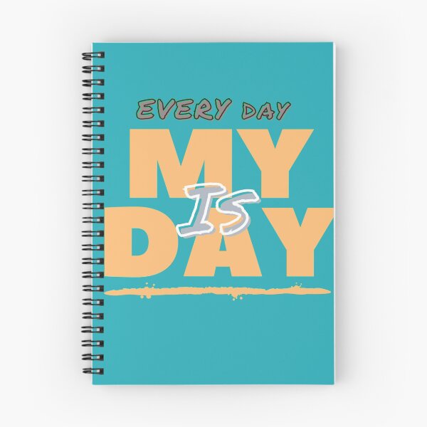 Item preview, Every day is my day designed and sold by Gheyath.