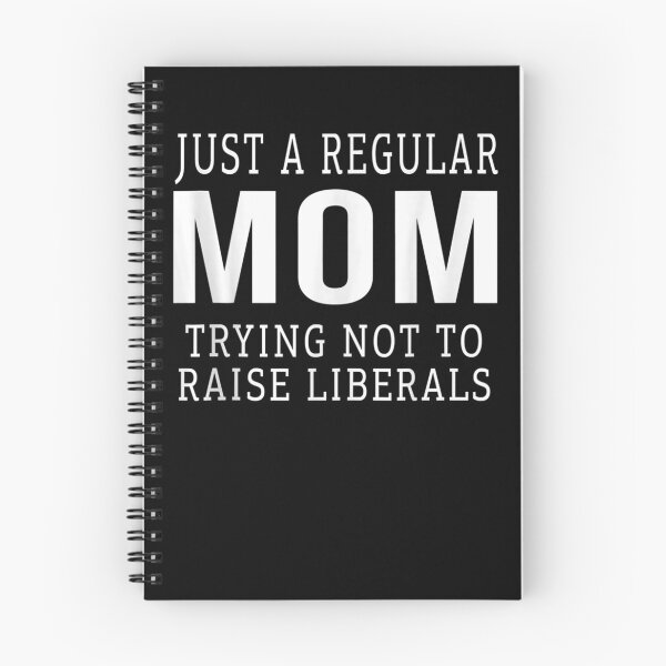 Item preview, Republican Just A Regular Mom Trying Not To Raise Liberals Gift  designed and sold by sheilase.