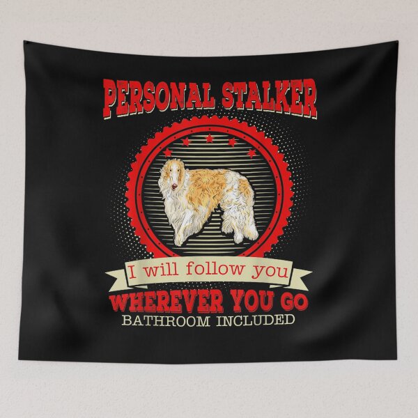 Item preview, Borzoi Personal Stalker I Will Follow You Funny Gift  designed and sold by sheilase.