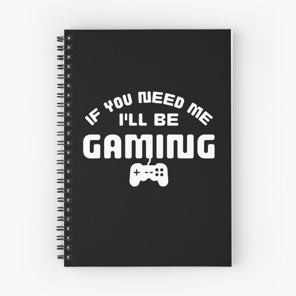 Item preview, If You Need Me I'll be Gaming, Funny Gaming Quotes designed and sold by QuotableAttire.