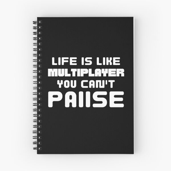 Item preview, Life is Like Multiplayer You Can't Pause, Funny Gaming Quotes designed and sold by QuotableAttire.