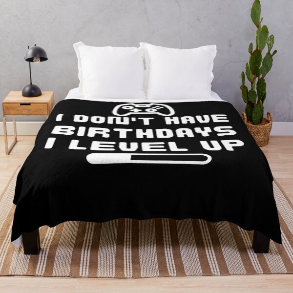 Item preview, I Don't Have Birthdays I Level Up, Funny Gaming Quotes designed and sold by QuotableAttire.