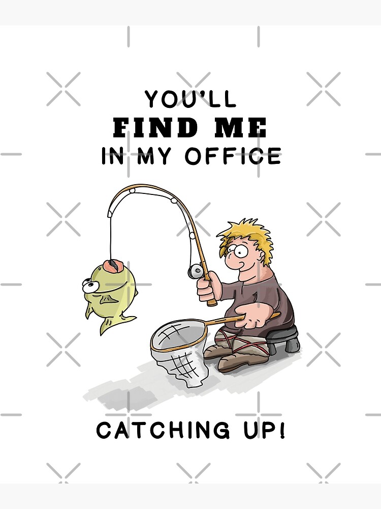 Funny Fishing I'll Be In My Office Shirt & Hoodie 