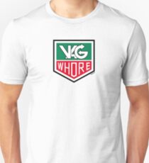 VAG Whore Unisex T-Shirt