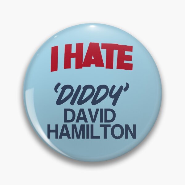 Item preview, I Hate 'Diddy' David Hamilton designed and sold by beastmustdie.