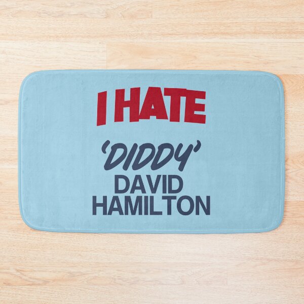 Item preview, I Hate 'Diddy' David Hamilton designed and sold by beastmustdie.
