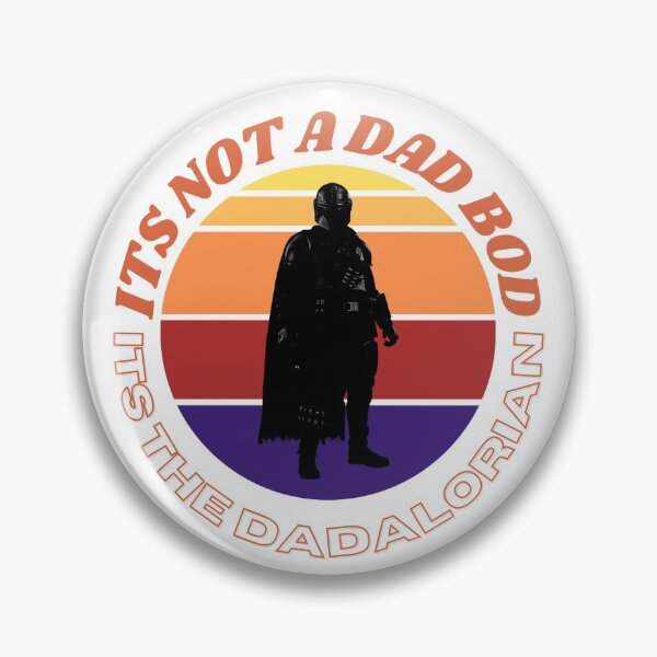 Item preview, Its Not a Aad Bod, Its The DADALORIAN designed and sold by lunajoon.