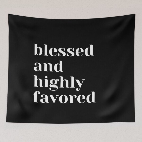 Item preview, Blessed & Highly Favored 2 (black) designed and sold by The Long's Way Home.