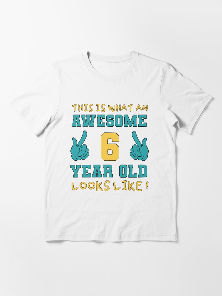 6 year old t hot sale shirt