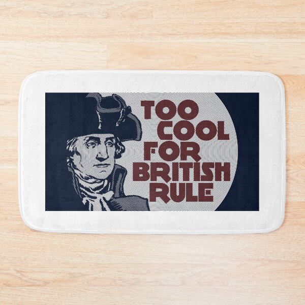 Item preview, Too Cool For British Rule - Vintage Style 4th Of July Design designed and sold by Zooone.