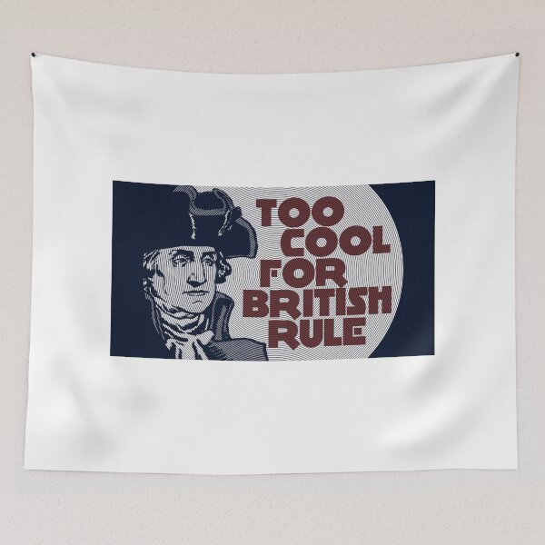 Item preview, Too Cool For British Rule - Vintage Style 4th Of July Design designed and sold by Zooone.
