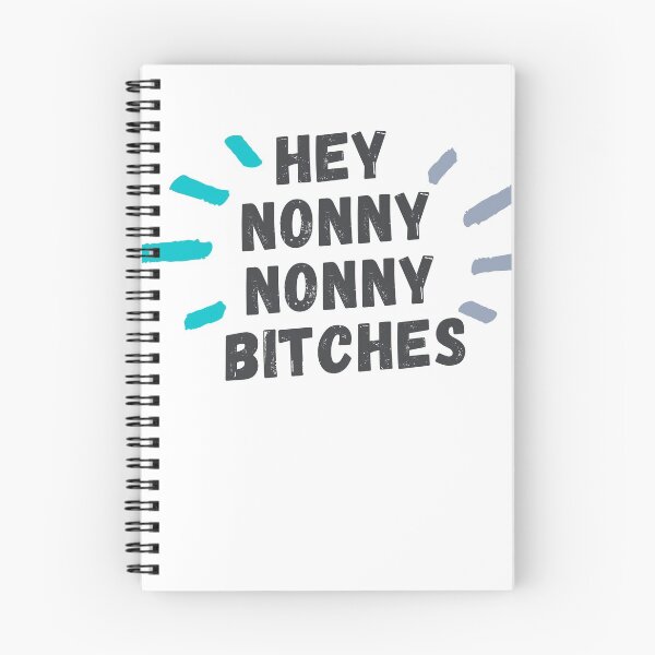 Item preview, Hey Nonny Nonny Bitches designed and sold by bookhoarding.