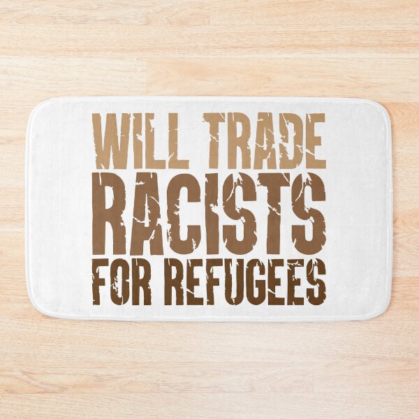 Item preview, Will Trade Racists for Refugees designed and sold by Lori P.
