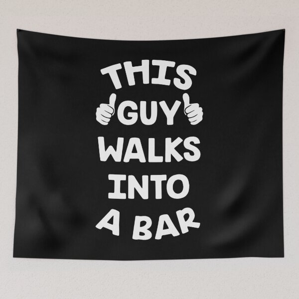 Item preview, This Guy Walks Into A Bar designed and sold by ZimbomDesigner.