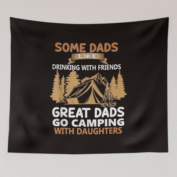 Item preview, Dads Like Drinking Great Dads Go Camping With Daughters Summer designed and sold by travellb.