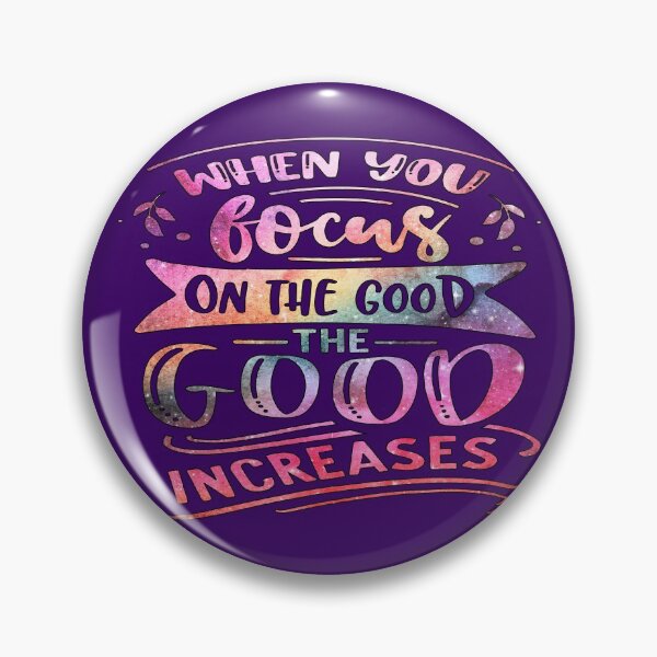 Item preview, When You Focus On The Good The Good Increases designed and sold by goodguy53.