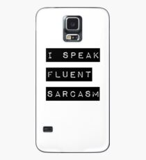 I Speak Fluent Sarcasm Case/Skin for Samsung Galaxy