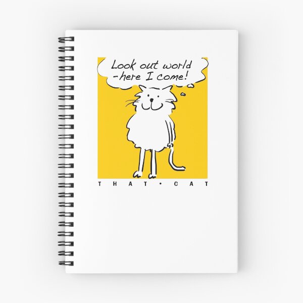 Item preview, That Cat - says "Look out world, here I come!" designed and sold by NigelSutherland.