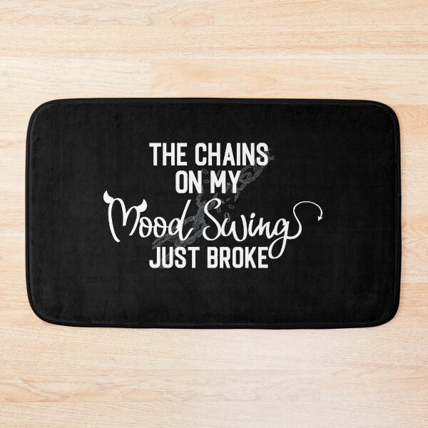 Item preview, The chains on my mood swing just broke designed and sold by pnkpopcorn.