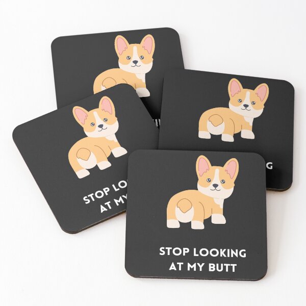 Item preview, Stop Looking at my (Corgi) Butt designed and sold by DoggiesNCoffee.