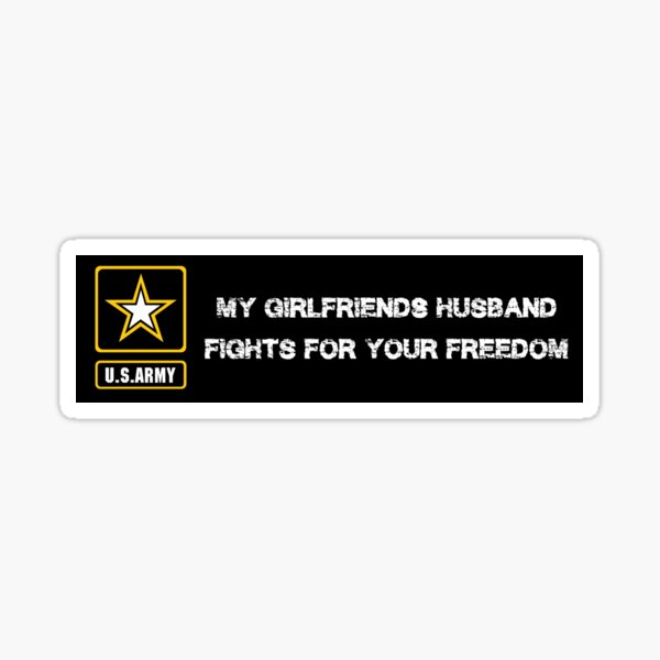 Item preview, my girlfriends husband fights for your freedom us army funny designed and sold by quinnh0ll0way56.