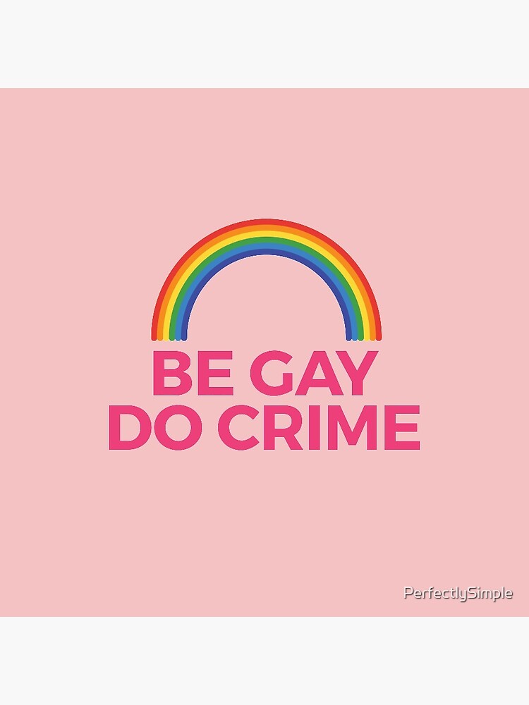 Discover Be Gay Do Crime Gay Pride Pin