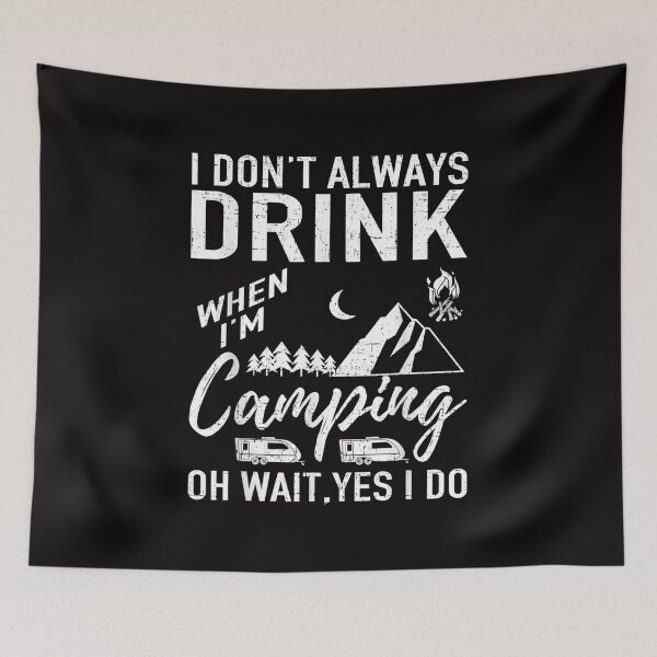 Item preview, I Dont Always Drink Beer Lovers Camping Summer designed and sold by travellb.